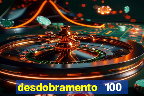 desdobramento 100 dezenas em apenas 6 jogos